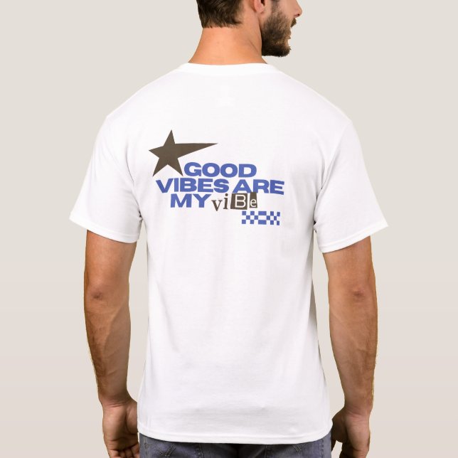 T-shirt de bonnes vibrations sont mes vibrations  (Dos)