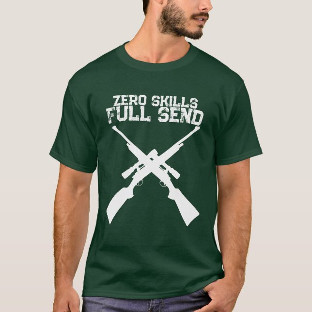 T-Shirt de Chasse "Funny Zero Skills Full Send" (Devant)