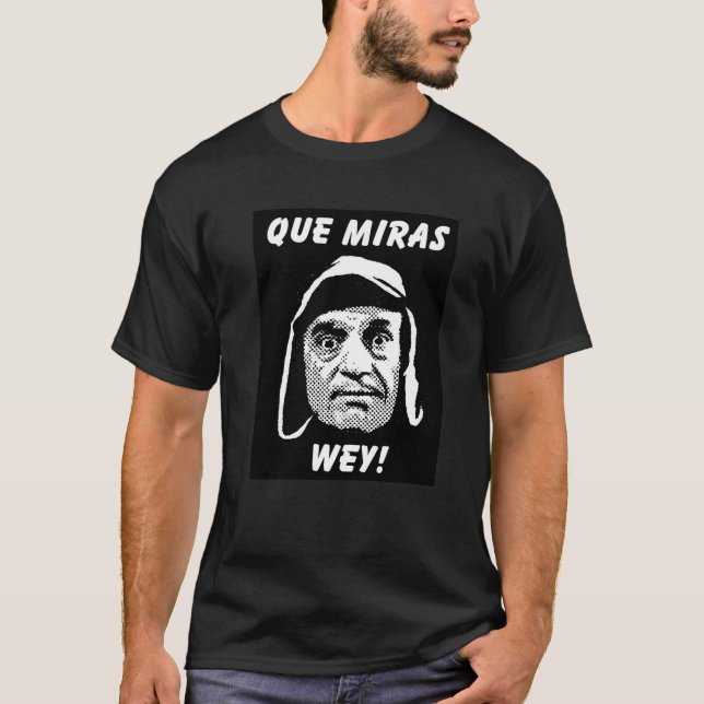 T-shirt de Chespirito "Que Miras Wey" (Devant)