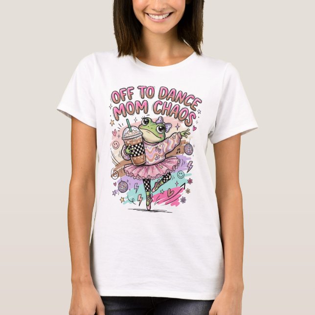T-shirt de Dance Mom  (Devant)