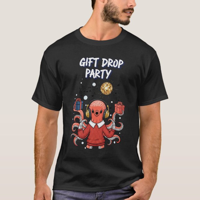 T-Shirt de danse de Noël DJ Pieuvre Gift Drop Part (Devant)