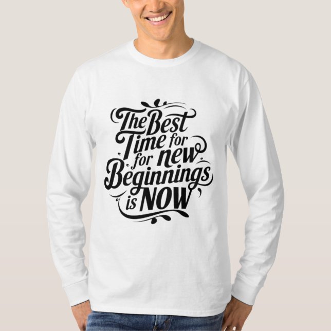 T-Shirt de devis motivationnel - Le meilleur momen (Devant)