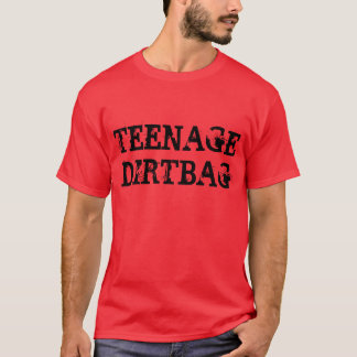 T-shirt "de Dirtbag adolescent"