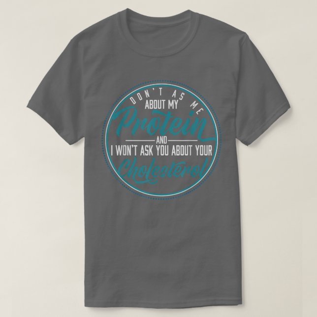 T-shirt de Don't Ask Me About My Proteine Vegans (Design devant)