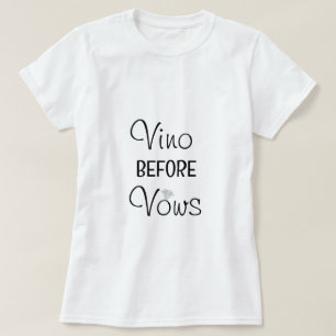 T-Shirt de Fête de Bachelorette Vino Before Vows