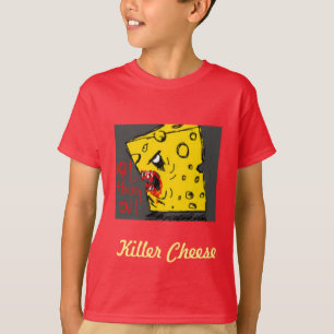 T-shirt de fromage de tueur