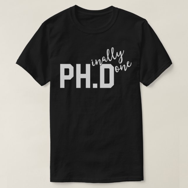 T-shirt de Funny PhD Phinally Finally Done Graduat (Design devant)