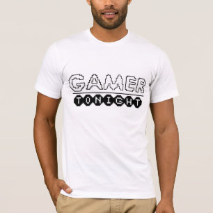 T-shirt De Gamer chemise ce soir !
