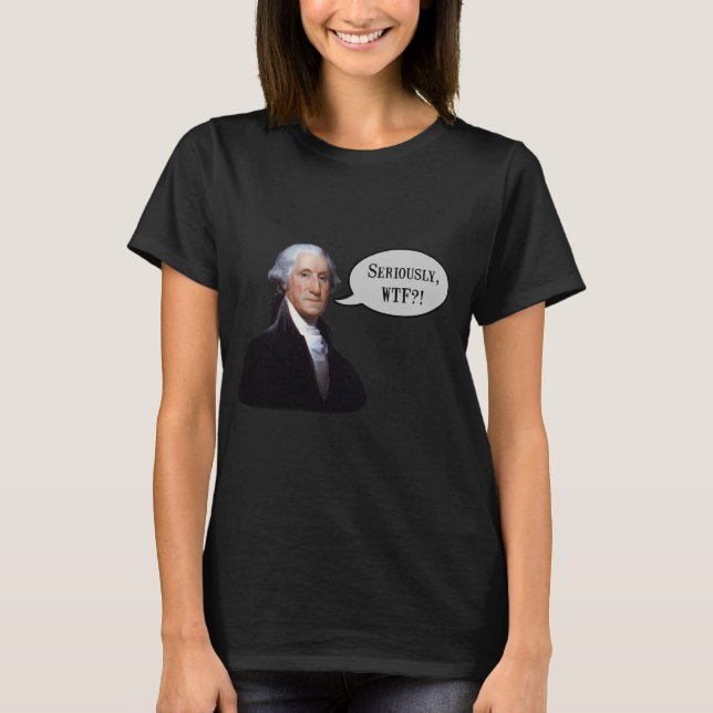 T-shirt de George Washington WTF (Devant)