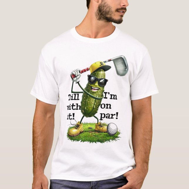 T-shirt de golf "Dill With It" - Cadeau de golfeur (Devant)