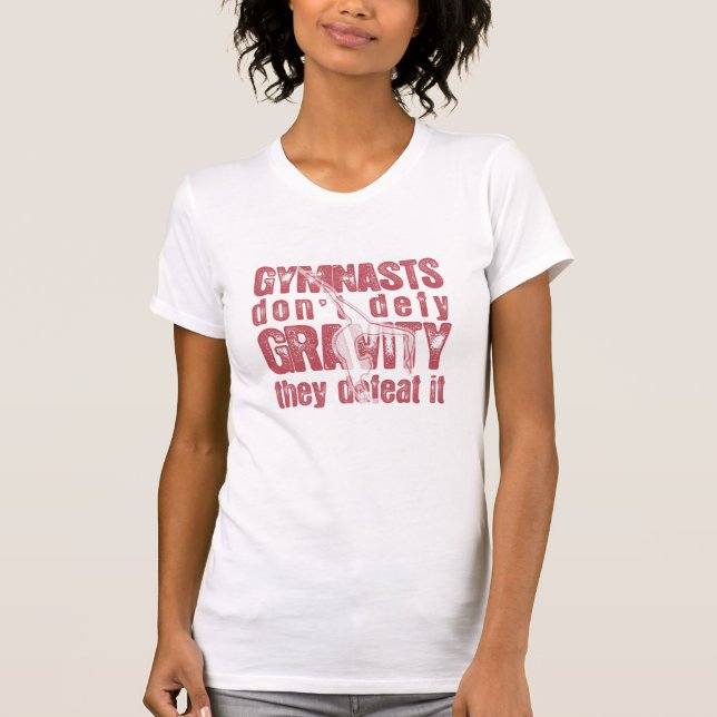 T-SHIRT "DE GRAVITÉ DE DÉFAITE DE GYMNASTES" (Devant)