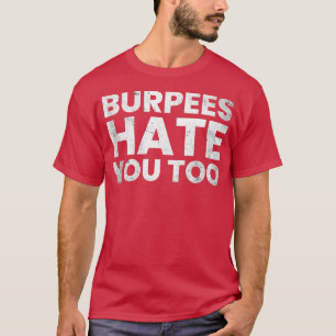 T-shirt de gym drôle, LES BURPEES TE DÉTESTENT AUS