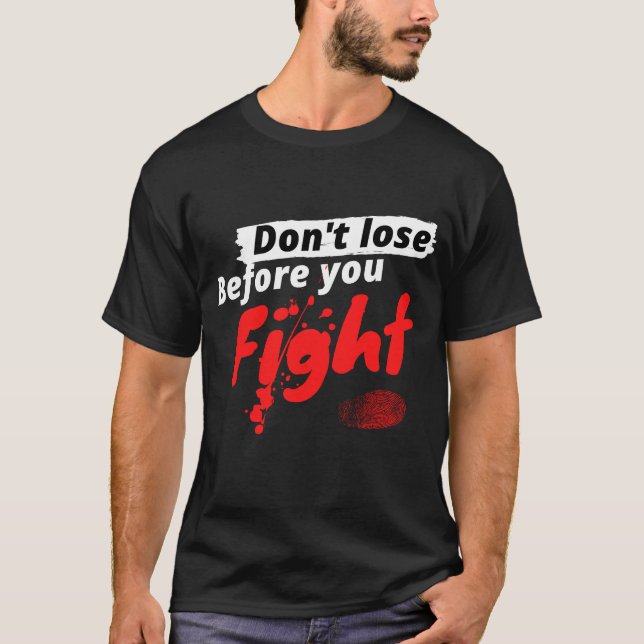T-shirt de gym Ne perds pas avant de combattre (Devant)