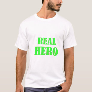 T-shirt de la déclaration de héros réel