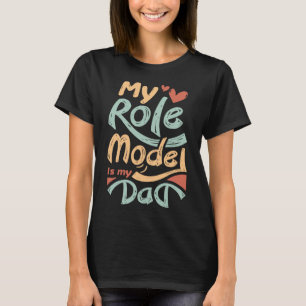 T-shirt De La Fille À Papa Mon Modèle De Rôle Est Mon Papa