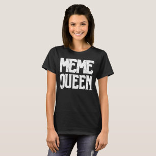 T-shirt de la Reine de Meme