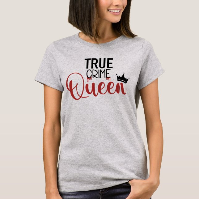 T-shirt de la Reine pour le crime réel (Devant)
