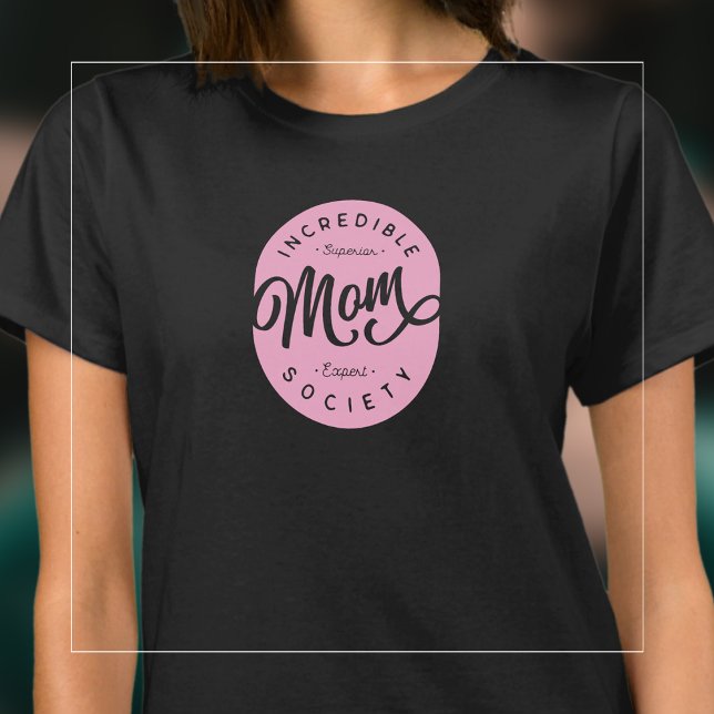 T-shirt de la Société des mamans incroyables (Créateur téléchargé)
