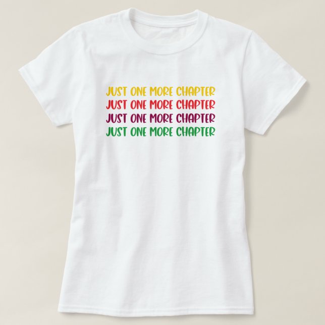 T-Shirt de lecture d'un chapitre de plus (Design devant)