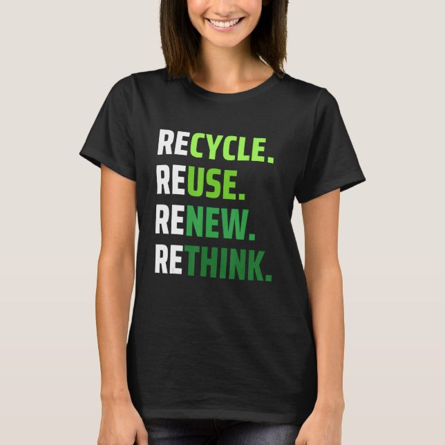 T-shirt De l'environnement Activisme Recycle Utiliser New  (Devant)