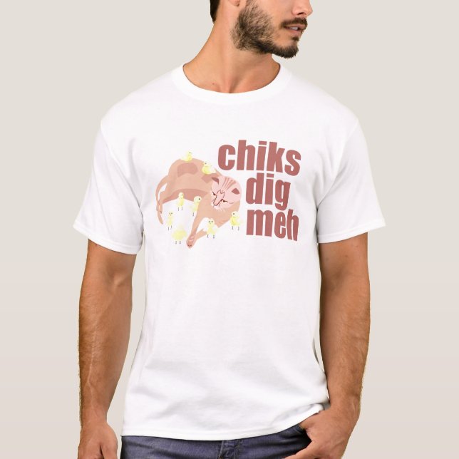 T-shirt de meh de fouille de chiks (Devant)