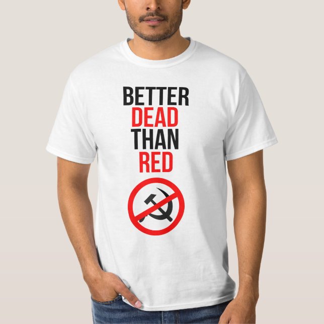 T-shirt De meilleurs morts que le rouge (Devant)