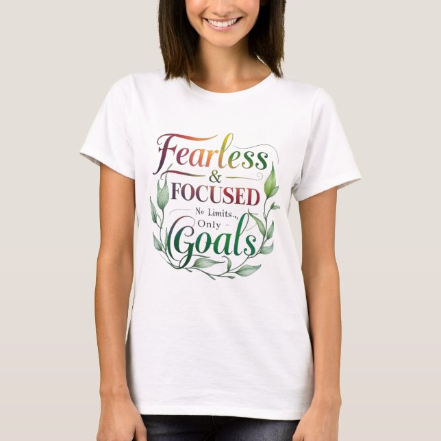 T-shirt de motivation féminin sans peur et ciblé (Devant)