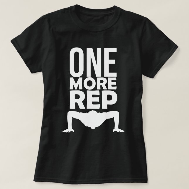 T-Shirt de motivation pour une répétition de plus  (Design devant)
