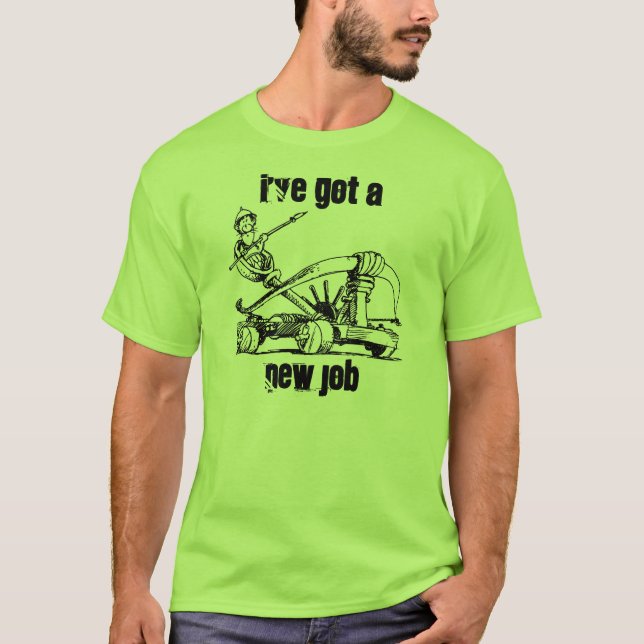 T-shirt ~ de munitions de catapulte j'ai le nouveau (Devant)