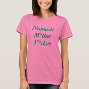 T-shirt de Namaste M*ther F*cker