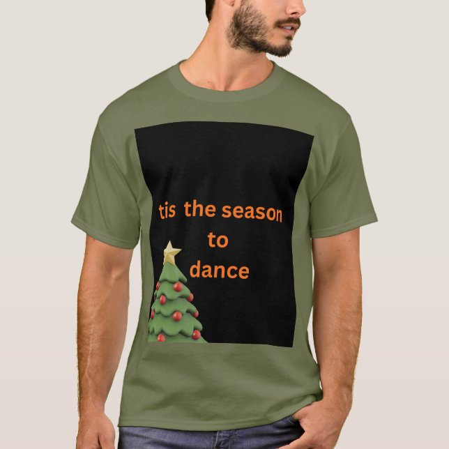 T-shirt de Noël avec un arbre 'C'est la saison de  (Devant)