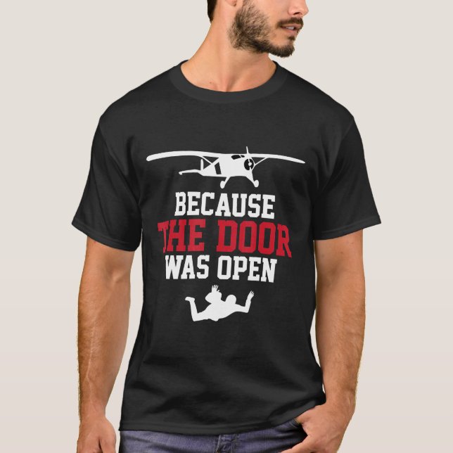 T-shirt de parachutisme parce que la porte était o (Devant)