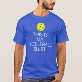 T-shirt de Pickleball : "C'est ma chemise de