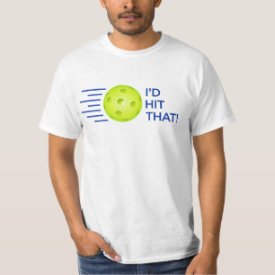 T-shirt de Pickleball : "Je frapperais cela !"