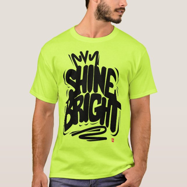 T-Shirt de qualité Shine Bright (Devant)