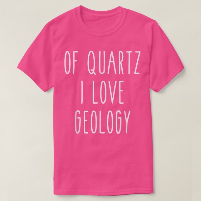 T-shirt De Quartz I Love Géologie Drôle Humour Dit Scienc (Design devant)