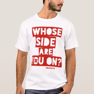 T-shirt De Qui Êtes-Vous Du Côté ?