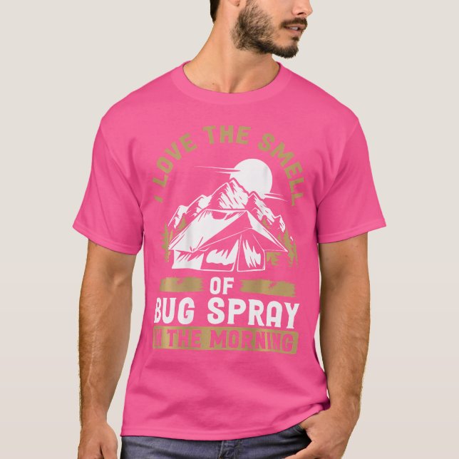 T-shirt De Retour J'Aime L'Odeur De Bug Spray Le Matin (Devant)