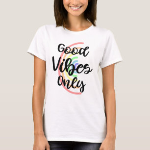 T-SHIRT DE S GOOD VIBES DE FEMMES ' SEULEMENT