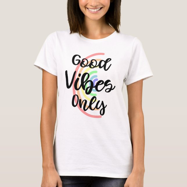 T-SHIRT DE S GOOD VIBES DE FEMMES ' SEULEMENT (Devant)