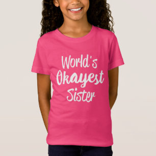 T-shirt de soeur d'Okayest du monde