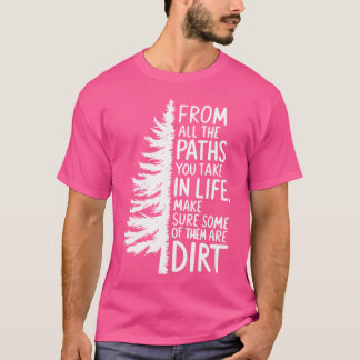 T-shirt De Tous Les Chemins Que Vous Prenez Dans La Vie Ra