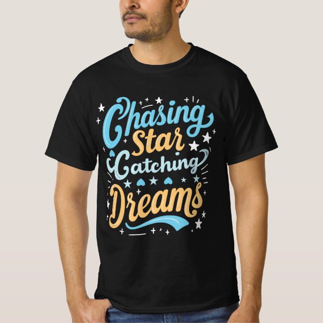 T-shirt de typographie "Chasing Star attraper rêve (Devant)