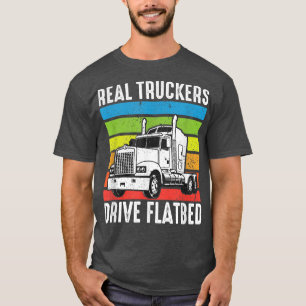 T-shirt De vrais camionneurs conduisent des camions à plat