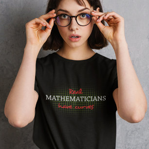 T-shirt De vrais mathématiciens ont des courbes   Drôle de