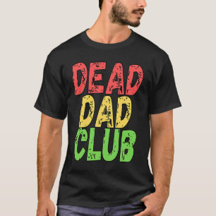 T-shirt Dead Dad Club Retro Vintage Dire