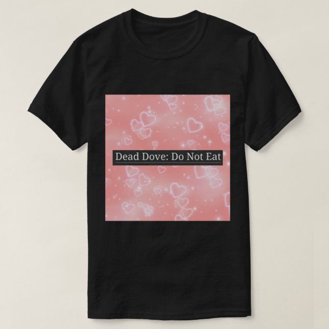 T-shirt Dead dove Ne mangez pas (Design devant)