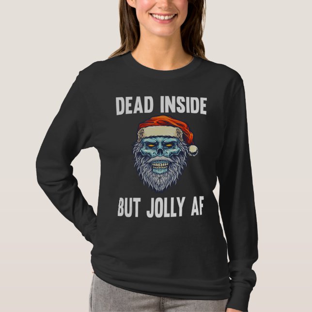 T-shirt Dead Inside But Jolly AF Funny Skeleton Santa Hat  (Devant)