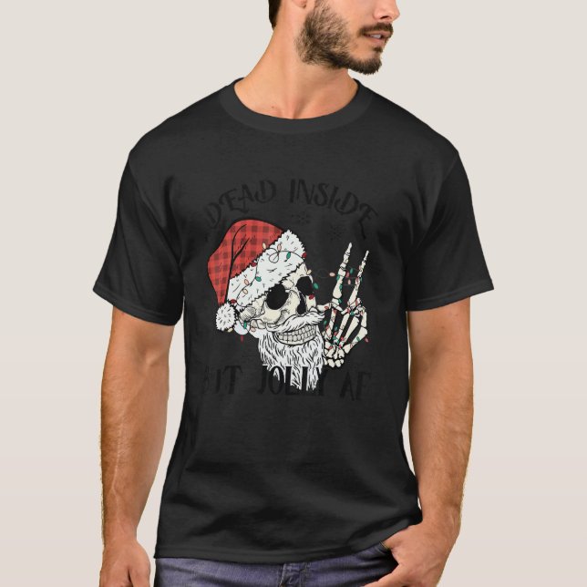 T-shirt Dead Inside But Jolly Af Skull Santa Light Skeleto (Devant)