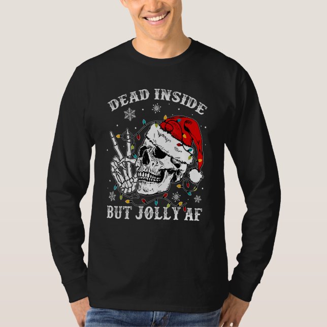 T-shirt Dead Inside But Jolly Af Skull Santa Light Skeleto (Devant)